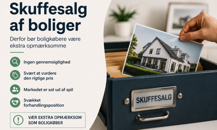Skuffesalg af boliger: Derfor bør boligkøbere være ekstra opmærksomme